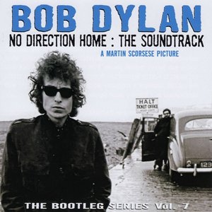 The Bootleg Series, Vol. 7: No Direction Home: The Soundtrack (A Martin Scorsese Picture)