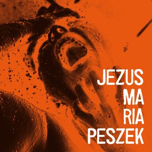 Image for 'Jezus Maria Peszek'