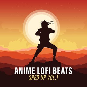 Anime Lofi Beats - Sped Up Vol.1