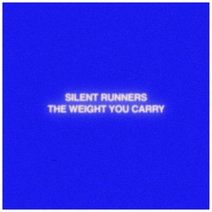 The Weight You Carry - Single