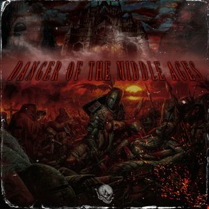 DANGER OF THE MIDDLE AGES