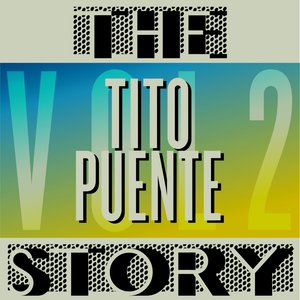 The Tito Puente Story, Vol. 2