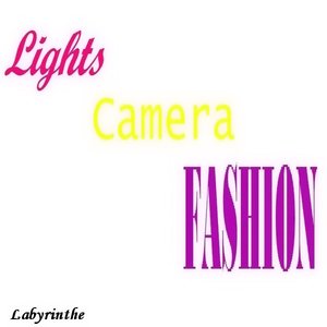 Lights, Camera, Fashion