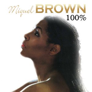 One Hundred Percent Miquel Brown