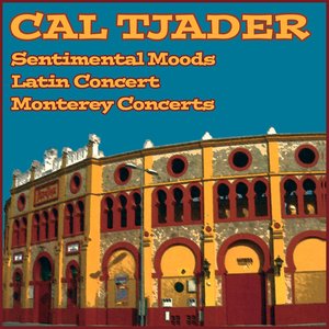 Sentimental Moods / Cal Tjader's Latin Concert / Monterey Concerts