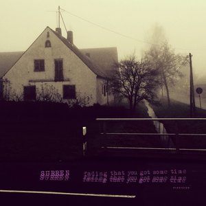 fading that you got some time