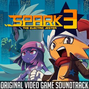 Spark the Electric Jester 3 (Original Video Game Soundtrack)
