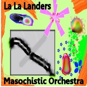 Avatar for The La La Landers Masochistic Orchestra