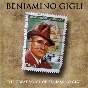 The Great Voice of Beniamino Gigli