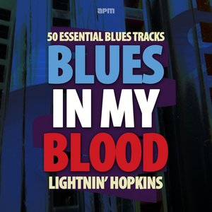 Blues in My Blood - 50 Essential Blues Tracks