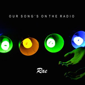 Our Song's On the Radio - Single