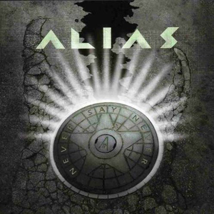alias - Never Say Never - Zortam Music