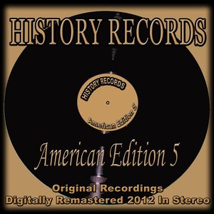 History Records - American Edition 5 (Original Recordings Digitally Remastered 2012 in Stereo)