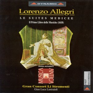 Allegri, L.: Suites Medicee (Les) - Il Primo Libro Delle Musiche (1618)