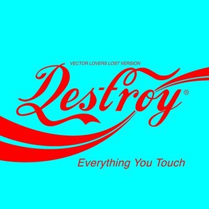 Destroy Everything You Touch (Vector Lovers Lost Version) - Single