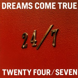 24/7 -TWENTY FOUR/SEVEN-