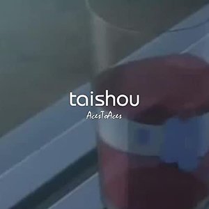 Taishou - Single