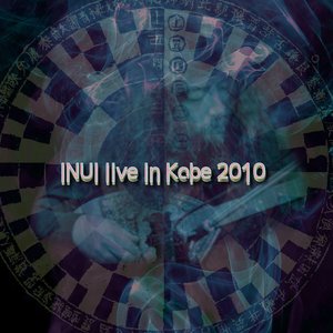 INUI live in Kobe 2010