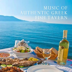 Music of Authentic Greek Fish Tavern