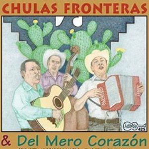 Chulas Fronteras & Del Mero Corazón