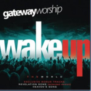 “WAKE UP THE WORLD - Gateway Worship”的封面