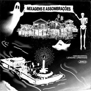 Mixagens e Assombrações