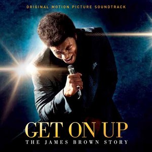 Get On Up: The James Brown Story