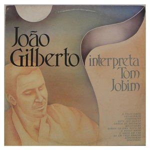 João Gilberto Interpreta: Tom Jobim (Digital Edit)