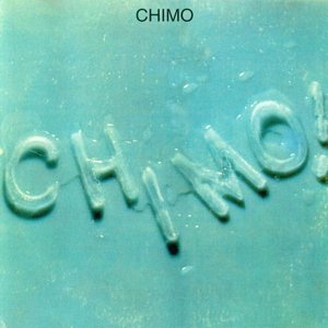 Chimo!