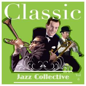Classic Jazz Collective  Volume 6