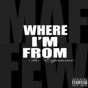 Where I'm From: The Experience