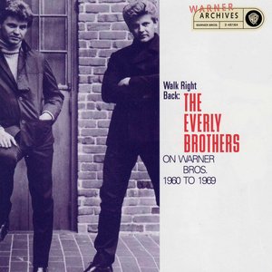 The Everly Brothers - Walk Right Back: The Everly Brothers on Warner Bros. Disc 1 - Zortam Music