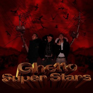 Ghetto Superstars [Explicit]
