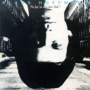 Klaus Hoffmann - Was fang