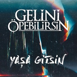 Yaşa Gitsin