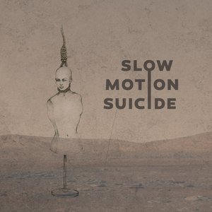 Slow Motion Suicide