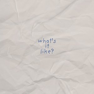 What's It Like?