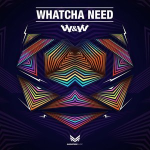 Whatcha Need