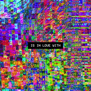 IS IN LOVE WITH