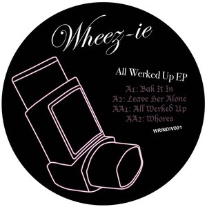All Werked Up EP