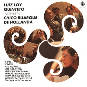 Luiz Loy Quinteto Interpreta Chico Buarque de Hollanda