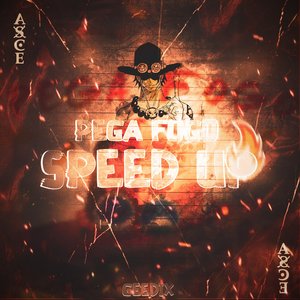 Pega Fogo ( Speed Up )