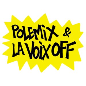 Bild för 'Polémix & la Voix Off'