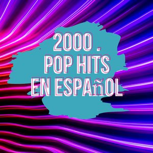 2000 Pop Hits en Español