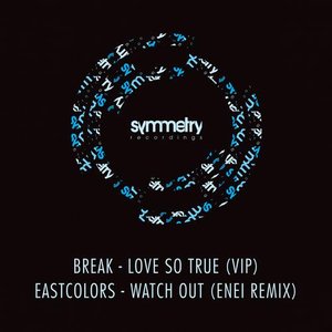 Love so True (VIP) / Watch Out (Enei Remix)