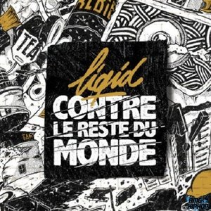 Liqid contre le reste du monde