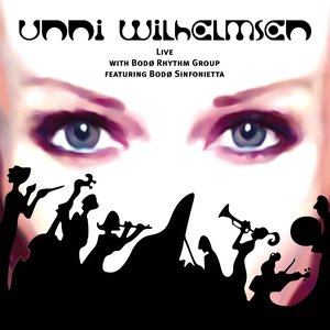 Unni Wilhelmsen Live With Bodo Rhythm Group