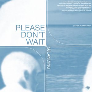 Please Don't Wait - Single