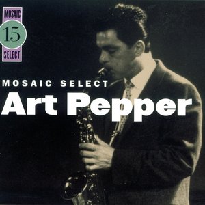 Mosaic Select 15: Art Pepper