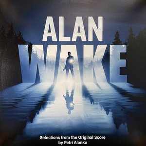 Alan Wake - Selections From The Original Score